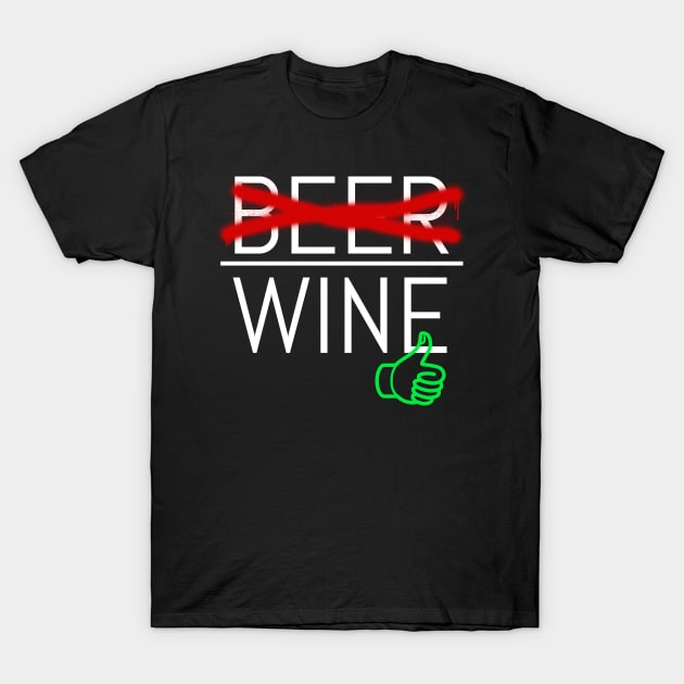 No Beer Yes Wine, Sommelier T-Shirt by ILT87